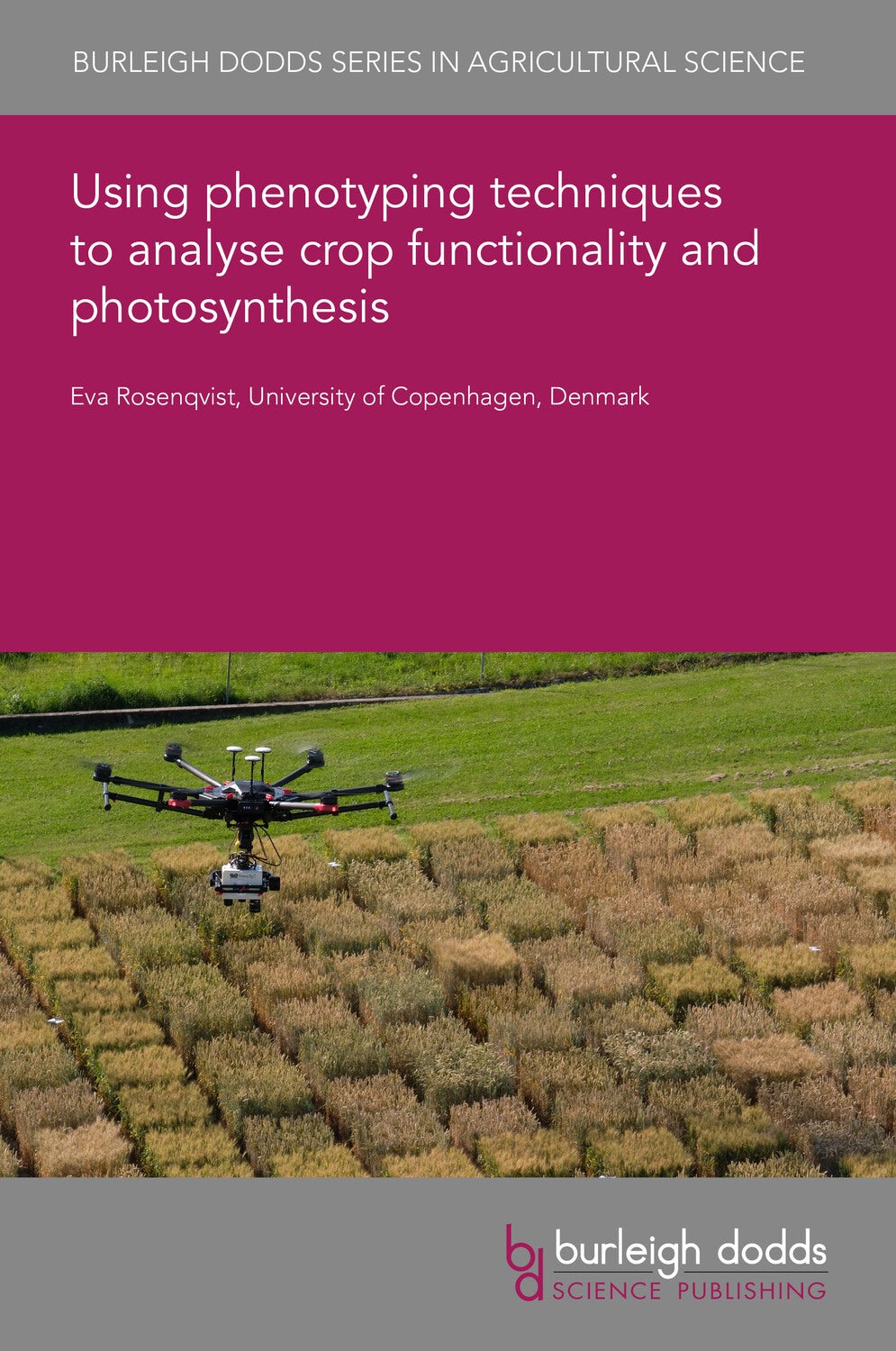 Book cover image for Using phenotyping techniques to analyse crop functionality and photosynthesis ISBN: 9781801465328